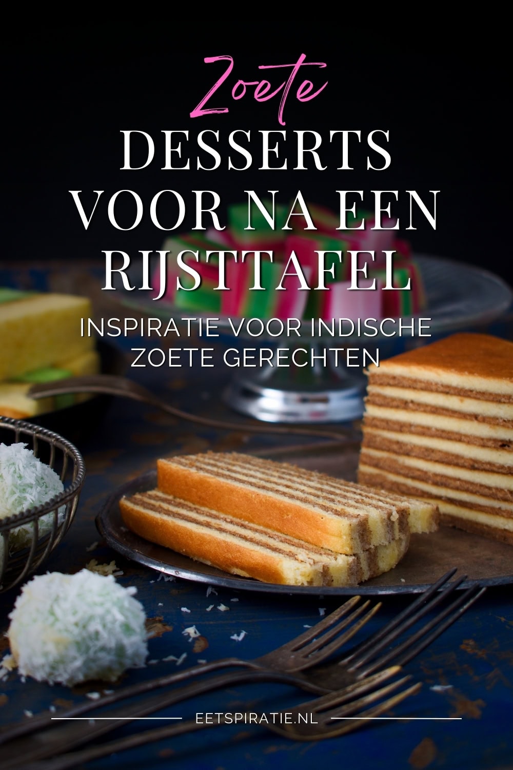Zoete desserts voor na een rijsttafel Pinterest