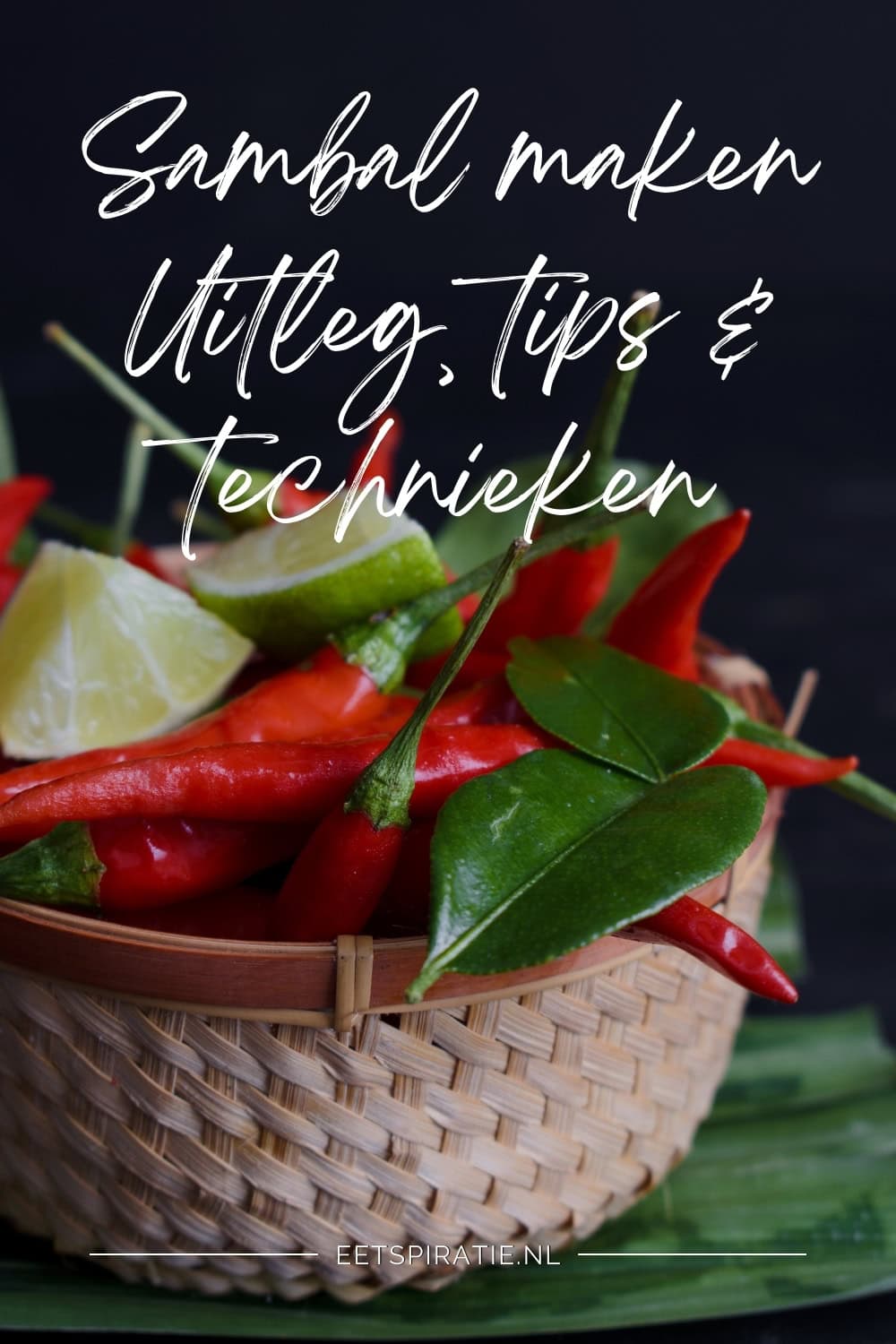 Sambal maken - uitleg tips en technieken Pinterest
