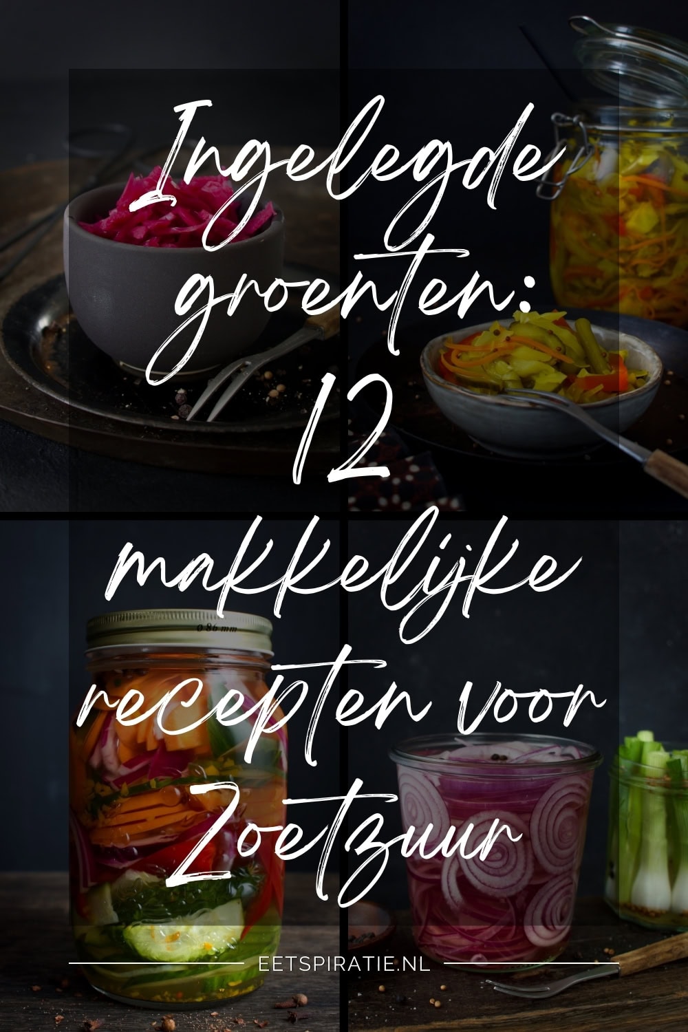 Ingelegde groenten 12 makkelijke recepten voor zoetzuur Pinterest