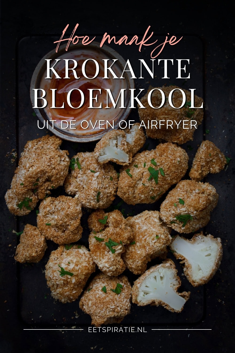 Krokante bloemkool uit de oven of airfryer Pinterest