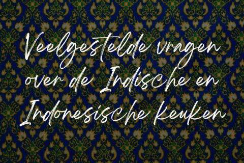 Batik print, tekst op de foto: veelgestelde vragen over de Indische en Indonesische keuken