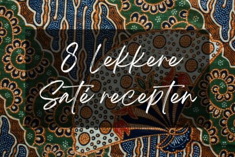 Batik print met tekst op de foto: 8 lekkere saté recepten
